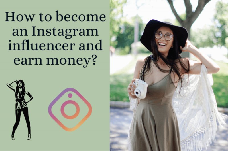 How To Be An Influencer On Instagram And Earn Money